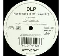 Dlp - Just Be Good to Me (Pump Dlp)