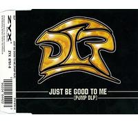 Dlp - Just Be Good to Me (Pump Dlp)