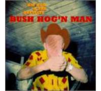Dm Bob & The Deficits - Bush Hog'N Man