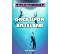 DM Potter Once Upon an Island (Tascabile) You Say Which Way