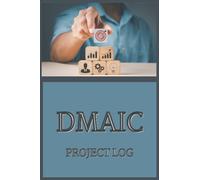 DMAIC Project log: Gather your 6 sigma project summaries in one place | Book of templates ready to fill in | Process improvement & Problem solving | Small size 6 x 9
