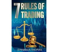 D'Markus Thomas The 7 Rules of Trading (Tascabile)
