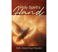 Dmin Diana Faye Houston Holy Spirit's Hand (Tascabile)