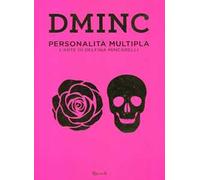 DMINC. Personalità multipla. L'arte di Delfina Mincarelli. Ediz. illustrata