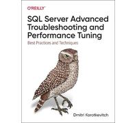 Dmitri Korotkev SQL Server Advanced Troubleshooting and Performance (Tascabile)
