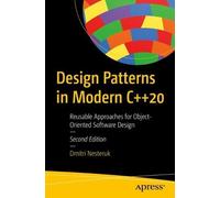 Dmitri Nesteruk Design Patterns in Modern C++20 (Tascabile)