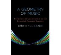 Dmitri Tymoczko A Geometry of Music (Copertina rigida)
