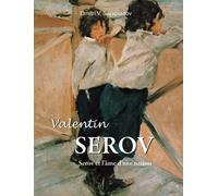 Dmitri V. Sarabianov Valentin Serov (Copertina rigida)