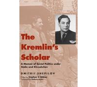 Dmitrii Shepilov The Kremlin's Scholar (Tascabile)