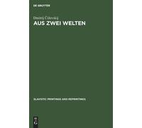 Dmitrij Čizevskij Aus Zwei Welten (Copertina rigida)