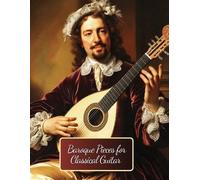 Dmitrijs Volkovs Baroque Pieces for Classical Guitar (Tascabile)