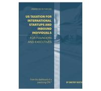 Dmitriy Kustov US Taxation for International Startups and Inbound In (Tascabile)