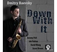 Dmitry Baevsky Down With It (CD)