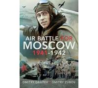 Dmitry Degtev Dmitry Zubov Air Battle for Moscow 1941-1942 (Copertina rigida)