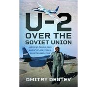 Dmitry Degtev The U-2 Over the Soviet Union (Copertina rigida)