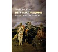 Dmitry (Dima) Adamsky The Russian Way of Deterrence (Tascabile)