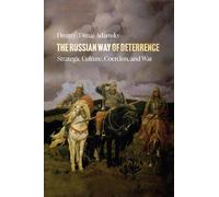 Dmitry (Dima) Adamsky The Russian Way of Deterrence (Tascabile)