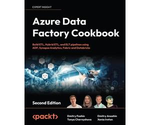 Dmitry Foshin Tonya Chernyshova Dmitry Anoshin Xe Azure Data Factor (Tascabile)