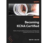 Dmitry Galkin Becoming KCNA Certified (Tascabile)