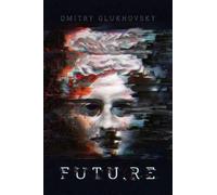 Dmitry Glukhovsky Futu.re (Tascabile)