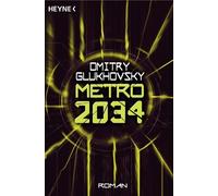 Dmitry Glukhovsky M. David Dr Metro 2034: Roman (Metro-Romane, Band (Tascabile)