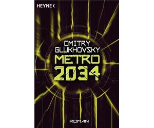 Dmitry Glukhovsky M. David Dr Metro 2034: Roman (Metro-Romane, Band (Tascabile)