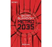 Dmitry Glukhovsky M. David Dr Metro 2035: Roman (Metro-Romane, Band (Tascabile)