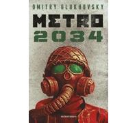 Dmitry Glukhovsky Metro 2034 (Novela / A Novel) (Tascabile) Metro 2033