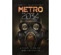Dmitry Glukhovsky Metro 2034 (Tascabile) Metro