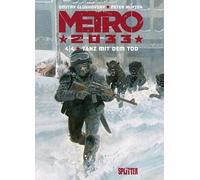 Dmitry Glukhovsky Peter Nuyt Metro 2033 (Comic). Band 4 (von 4): Tanz mit dem T