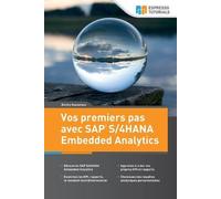 Dmitry Kuznetso Vos premiers pas avec SAP S/4HANA Embedded Analytic (Tascabile)
