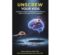 Dmitry Matousov MBA CFP Karina Ravkina-Matousov M.A. Unscrew Your Ki (Tascabile)