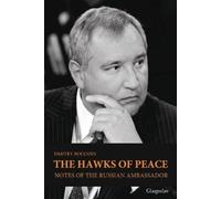 Dmitry Rogozin The Hawks of Peace (Tascabile)