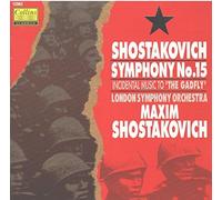 Dmitry Shostakovich: Symphony No. 15 in A major, Op. 141 / Incidental Music to The Gadfly - London Symphony Orchestra / Maxim Shostakovich by Shostakovich (1993-08-24)