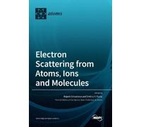 Dmitry V Fursa Rajesh Electron Scattering from Atoms, Ions an (Copertina rigida)