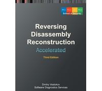 Dmitry Vostokov Accelerated Disassembly, Reconstruction and Reversin (Tascabile)