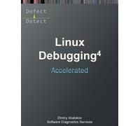 Dmitry Vostokov Accelerated Linux Debugging 4D (Tascabile)
