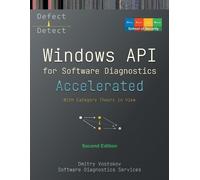 Dmitry Vostokov Accelerated Windows API for Software Diagnostics (Tascabile)