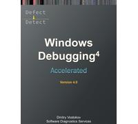 Dmitry Vostokov Accelerated Windows Debugging 4D (Tascabile)