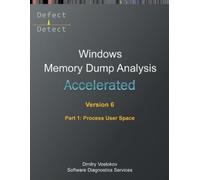 Dmitry Vostokov Accelerated Windows Memory Dump Analysis, Sixth Edit (Tascabile)