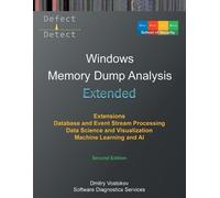 Dmitry Vostokov Extended Windows Memory Dump Analysis (Tascabile)