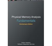 Dmitry Vostokov Fundamentals of Physical Memory Analysis (Tascabile)