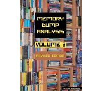 Dmitry Vostokov Memory Dump Analysis Anthology, Volume 3, Revised Ed (Tascabile)