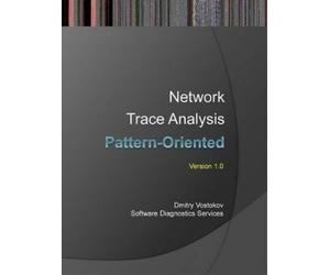 Dmitry Vostokov Pattern-Oriented Network Trace Analysis (Tascabile)