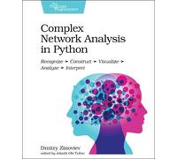 Dmitry Zinoviev Complex Network Analysis in Python (Tascabile)