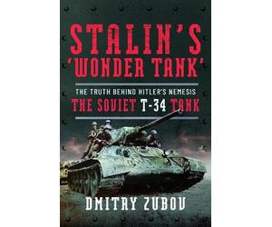 Dmitry Zubov Stalin’s ‘Wonder Tank’ (Copertina rigida)