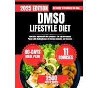 DMSO LIFESTYLE DIET: Sulfur-Rich Regenerative Diet Cookbook - 80-Day Nourishment Plan & 2,500 Healing Recipes for Energy, Immunity, and Recovery