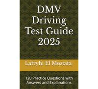 DMV Driving Test Guide 2025: 120 Practice Questions with Answers and Explanations