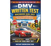 DMV WRITTEN TEST QUICK-BOOK 2026-2027: Study Smart, Avoid Costly Mistakes, and Get Ready to Drive with Ease