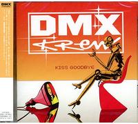 Dmx Krew - Kiss Goodbye